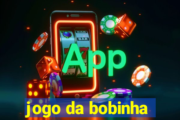 jogo da bobinha